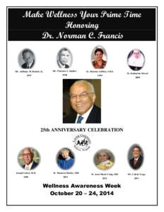 Make Wellness Your Prime Time Honoring Dr. Norman C. Francis Mr. Anthony M. Rachel, Jr. 1997