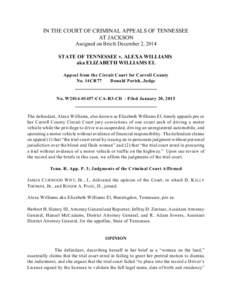 IN THE COURT OF CRIMINAL APPEALS OF TENNESSEE AT JACKSON Assigned on Briefs December 2, 2014 STATE OF TENNESSEE v. ALEXA WILLIAMS aka ELIZABETH WILLIAMS EL Appeal from the Circuit Court for Carroll County