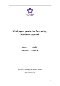 Wind power production forecasting: Nonlinear approach Author:  Yang Lin