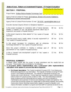 State of Iowa - Return on Investment Program / IT Project Evaluation SECTION 1: PROPOSAL Project Name: Welfare Reform Related Technology Fund Tracking Number (For Project Office Use)