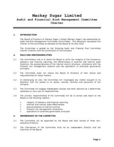 Mackay Sugar Limited Audit and Financial Risk Management Committee Charter 1.