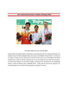 One Gold and two Bronze Medals at Beijing[removed]Shri Abhinav Bindra (in Centre) with Gold Medal