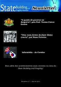 “A queda do governo na Bulgária”, pela Prof. Teresa Cierco Gomes “Uma nova forma de fazer Democracia”, por Nuno Ferreira