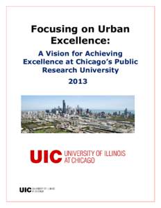 Focusing on Urban Excellence: A Vision for Achieving Excellence at Chicago’s Public Research University 2013