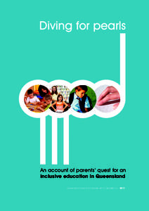 Diving for pearls  An account of parents’ quest for an inclusive education in Queensland Queensland Parents for People with a Disability Inc. 2011