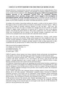 CERT-LT ACTIVITY REPORT FOR THE FIRST QUARTER OF 2015 National Electronic Communications Networks and Information Security Incident Response Team of the Communications Regulatory Authority of the Republic of Lithuania (C