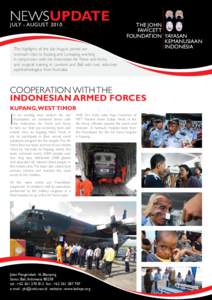 NEWSUPDATE JULY - AUGUST 2010 The highlights of the July-August period are outreach trips to Kupang and Lumajang, working in conjunction with the Indonesian Air Force and Army,