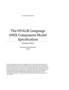 THE MITRE CORPORATION  The OVAL® Language UNIX Component Model Specification Version[removed]