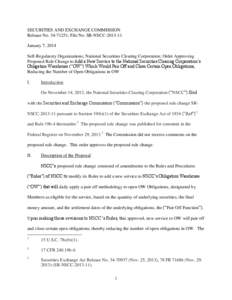 SECURITIES AND EXCHANGE COMMISSION Release No[removed]; File No. SR-NSCC[removed]January 7, 2014 Self-Regulatory Organizations; National Securities Clearing Corporation; Order Approving Proposed Rule Change to Add a New