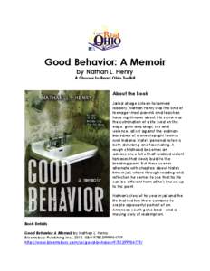 Good Behavior: A Memoir by Nathan L. Henry A Choose to Read Ohio Toolkit About the Book Jailed at age sixteen for armed