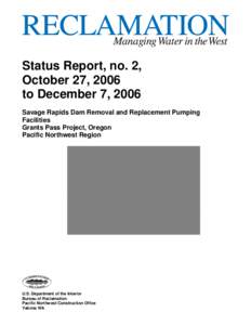 Savage Rapids Dam Removal and Replacement Pumping Facilities, Status Report, NO 2