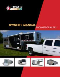 owner’s manual  Enclosed TRAILERS Thank You… From Featherlite Trailers