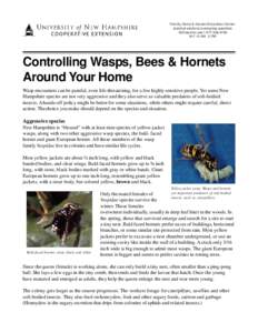 Family, Home & Garden Education Center practical solutions to everyday questions Toll free Info Line[removed]M-F • 9 AM - 2 PM  Controlling Wasps, Bees & Hornets