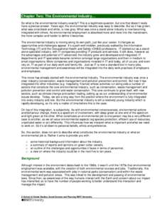 Chapter Two: The Environmental Industry… So what is the environmental industry exactly? This is a legitimate question, but one that doesn’t really have a precise answer. Years ago, the environmental industry was easy