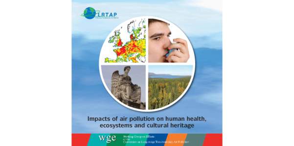 Impacts of air pollution on human health, ecosystems and cultural heritage Air pollution causes damage to human health, crops, ecosystems and cultural heritage