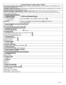 Terminal Doppler Weather Radar (TDWR) LEAD AGENCY/POINT OF CONTACT: Federal Aviation Administration (FAA)/ Dan Strawbridge, FAA/ARW-300, [removed], [removed] TRAINING POINT OF CONTACT: Ted Weyrauch, FAA/A