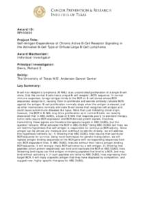 Award ID: RP100695 Project Title: Self-Antigen Dependence of Chronic Active B-Cell Receptor Signaling in the Activated B-Cell Type of Diffuse Large B-Cell Lymphoma Award Mechanism: