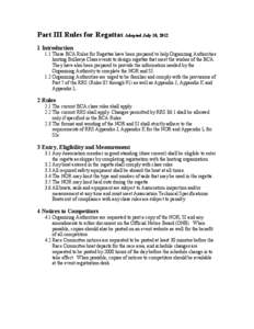 Part III Rules for Regattas Adopted July 10, [removed]Introduction 1.1 These BCA Rules for Regattas have been prepared to help Organizing Authorities hosting Bullseye Class events to design regattas that meet the wishes of