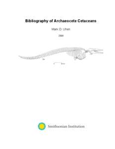 Bibliography of Archaeocete Cetaceans Mark D. Uhen 2008 Introduction Remington Kellogg published his seminal work on archaeocete cetaceans, A Review of the