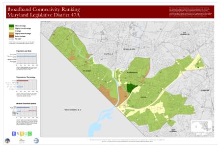 Broadband Connectivity Ranking Maryland Legislative District 47A This map is a visual tool for helping citizens and decision-makers search for solutions to their broadband connectivity problems. Like electricity and tele