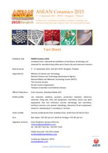 ASEAN Ceramics – 11 September 2015 | BITEC | Bangkok | Thailand Southeast Asia’s international exhibition of machinery, technology and materials for manufacturing whiteware, heavy clay and advanced ceramics  F
