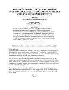 THE PECOS COUNTY, TEXAS HAIL STORMS OF 10 MAY 2002: A NULL TORNADO EVENT FROM A WARNING DECISION PERSPECTIVE Todd Lindley NOAA/NWSFO - Midland/Odessa, Texas Gregory Morgan