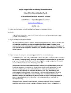 Project Proposal for Strawberry River Restoration Using Willard bay Mitigation Funds Utah Division of Wildlife Resources (UDWR) Justin Robinson – Project Biologist and Supervisor [removed[removed]