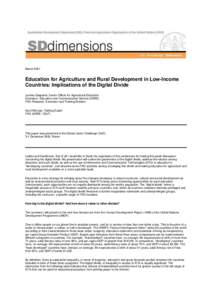 March[removed]Education for Agriculture and Rural Development in Low-Income Countries: Implications of the Digital Divide Lavinia Gasperini, Senior Officer for Agricultural Education Extension, Education and Communication 