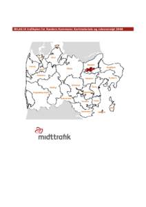 BILAG til trafikplan for Randers Kommune: Kortmateriale og ruteoversigt 2008  Indholdsfortegnelse: Side 1: Kort 1: Overblik Side 2: Kort 2: Jernbane, X bus og regionale ruter Side 3: Tabel 1 og 2: Ruteoversigt for X bus