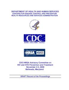 CDC/HRSA Advisory Committee on HIV and STD Prevention and Treatment November 2-3, 2009