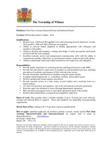 The Township of Wilmot Position(s): Part Time Assistant Instructor/Guard and Instructor/Guard Location: Wilmot Recreation Complex - Pool Qualifications:  Bronze Cross, AWSI and SFA or Red Cross and Lifesaving Society 