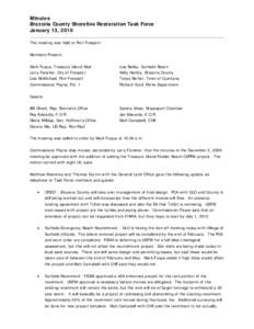 Minutes Brazoria County Shoreline Restoration Task Force January 13, 2010 The meeting was held at Por t Freepor t. Members Present: Mark Fuqua, Treasure Island Mud