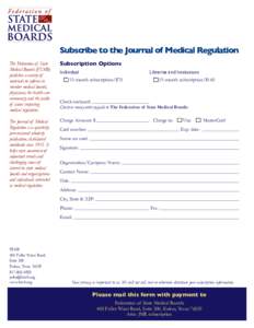 Subscribe to the Journal of Medical Regulation The Federation of State Medical Boards (FSMB) publishes a variety of materials to inform its member medical boards,