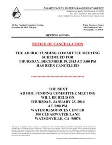 PAJARO VALLEY WATER MANAGEMENT AGENCY 36 BRENNAN STREET  WATSONVILLE, CATEL: (  FAX: (email:   http://www.pvwma.dst.ca.us  Ad Hoc Funding Committee Meeting