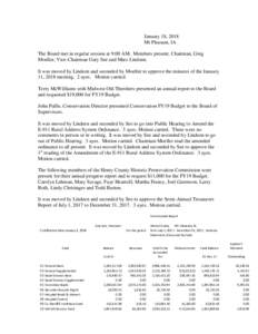 January 18, 2018 Mt Pleasant, IA The Board met in regular session at 9:00 AM. Members present: Chairman, Greg Moeller, Vice-Chairman Gary See and Marc Lindeen. It was moved by Lindeen and seconded by Moeller to approve t