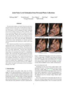 Joint Noise Level Estimation from Personal Photo Collections YiChang Shih1,2 Vivek Kwatra1 Troy Chinen1 Hui Fang1