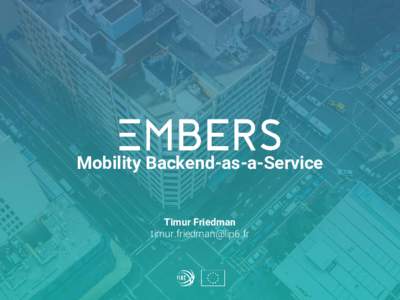 Mobility Backend-as-a-Service Timur Friedman  Ubiwhere’s Mobility Backend-as-a-Service