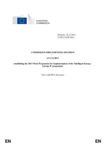 The IEE Work Programme 2013 is the last work programme of the IEE II under the existing multiannual financial framework[removed])
[removed]The IEE Work Programme 2013 is the last work programme of the IEE II unde