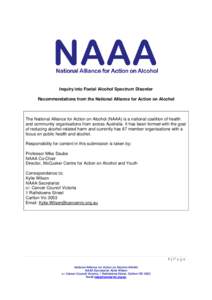 Inquiry into Foetal Alcohol Spectrum Disorder Recommendations from the National Alliance for Action on Alcohol The National Alliance for Action on Alcohol (NAAA) is a national coalition of health and community organisati