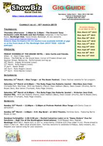 Gig Guide http://www.showbizclub.com/ Secretary: Judee Horin – Mob: [removed]Unit 6/12 Raymond Court Brighton East VIC 3187