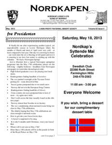Nordkapen NORDKAP LODGESONS OF NORWAY The North Cape 71º 10’21” North Latitude The Top of Europe A Congenial Society of Sons, Daughters and Friends of Norway Organized 10August1929 - The First Lodge in Michig