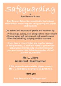 Safeguarding at Barr Beacon School Barr Beacon School is committed to the highest standards in protecting and safeguarding our pupils