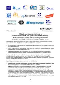 STATEMENT 17 December, 2014 For immediate release  EU trade secrets directive threat to