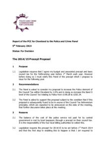 Report of the PCC for Cleveland to the Police and Crime Panel 5th February 2014 Status: For Decision ThePrecept Proposal 1