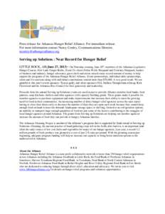 Press release for Arkansas Hunger Relief Alliance. For immediate release. For more information contact Nancy Conley, Communications Director, [removed] Serving up Solutions : Near Record for Hunger Rel