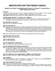 WESTON WITH GAYTON PARISH COUNCIL Minutes of the Parish Council Meeting that took place on Tuesday 11 th February 2014 in Weston Village Hall at 7.30pm