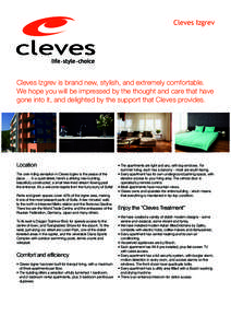 Cleves Izgrev  Cleves Izgrev is brand new, stylish, and extremely comfortable. We hope you will be impressed by the thought and care that have gone into it, and delighted by the support that Cleves provides.