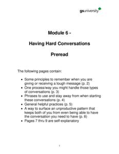 Module 6 Having Hard Conversations Preread The following pages contain: Some principles to remember when you are giving or receiving a tough message (p. 2)