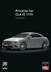 Pricelist for CLA (C 117) Version[removed] Prices and technical specifications are subject to change without prior notice! Errors reserved! All stated performance figures are approximate values. They are dependent on veh