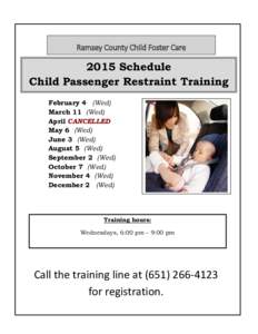 Ramsey County Child Foster Care[removed]Schedule Child Passenger Restraint Training February 4 (Wed) March 11 (Wed)